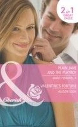 Plain Jane and the Playboy / Valentine's Fortune (Mills & Boon Cherish) (Fortunes of Texas