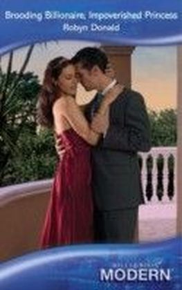 Brooding Billionaire, Impoverished Princess (Mills & Boon Modern) main product photo