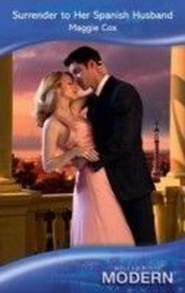 Surrender to Her Spanish Husband (Mills & Boon Modern)