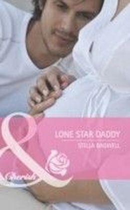 Lone Star Daddy (Mills & Boon Cherish) (Men of the West - Book 17)