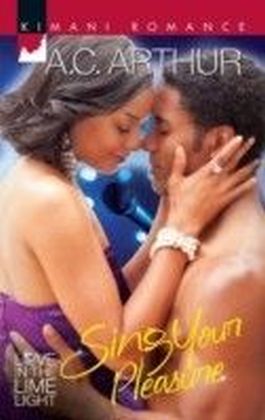 Sing Your Pleasure (Mills & Boon Kimani) (Love in the Limelight - Book 2) main product photo