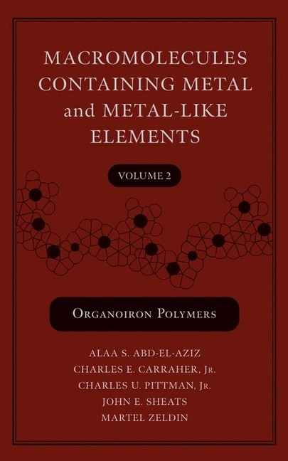 Macromolecules Containing Metal and Metal-Like Elements, Volume 2, main product photo