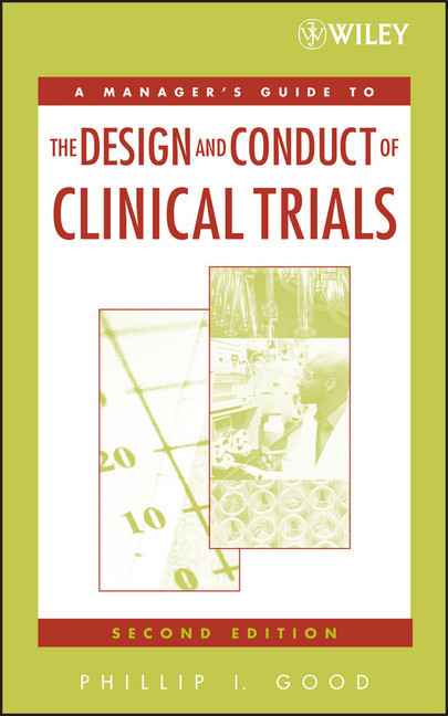 A Manager's Guide to the Design and Conduct of Clinical Trials, main product photo