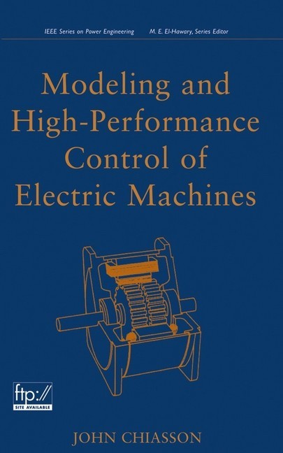 Modeling and High Performance Control of Electric Machines main product photo