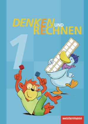 Denken und Rechnen - Ausgabe 2011 für Grundschulen in Hamburg, Bremen, Hessen, Niedersachsen, Nordrhein-Westfalen, Rheinland-Pfalz, Saarland und Schleswig-Holstein