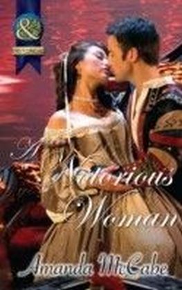 Notorious Woman (Mills & Boon Historical)