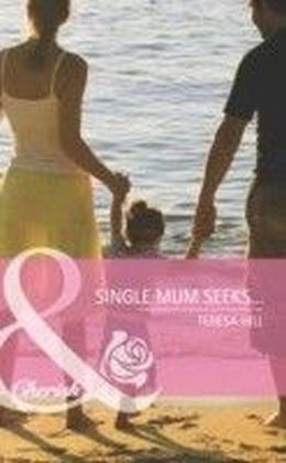 Single Mum Seeks... (Mills & Boon Cherish)