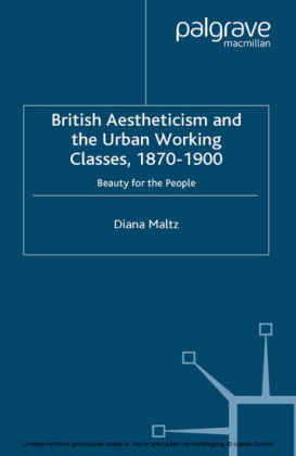 British Aestheticism and the Urban Working Classes, 1870-1900