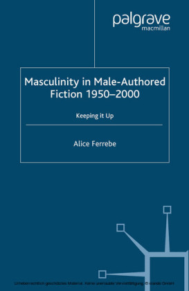 Masculinity in Male-Authored Fiction, 1950-2000