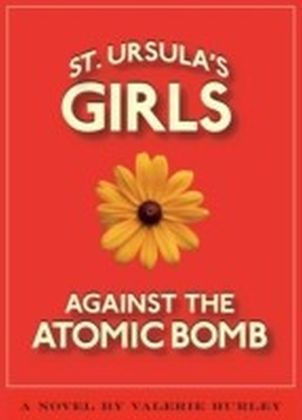 St. Ursula's Girls Against the Atomic Bomb