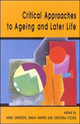 Critical Approaches To Ageing And Later Life