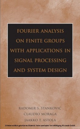 Fourier Analysis on Finite Groups with Applications in Signal Processing and System Design