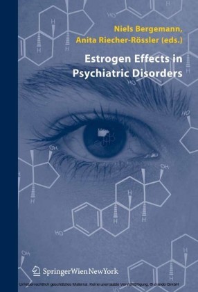 Estrogen Effects in Psychiatric Disorders