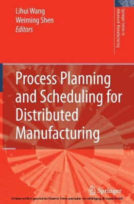 Process Planning and Scheduling for Distributed Manufacturing