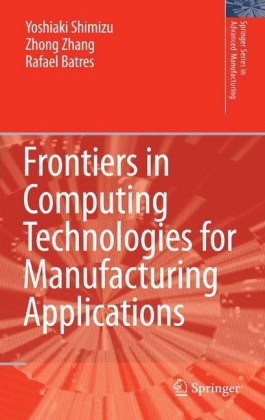 Frontiers in Computing Technologies for Manufacturing Applications