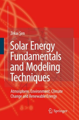 Solar Energy Fundamentals and Modeling Techniques