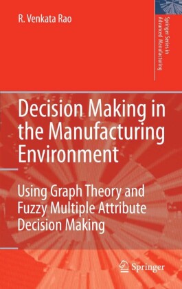 Decision Making in the Manufacturing Environment