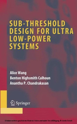 Sub-threshold Design for Ultra Low-Power Systems