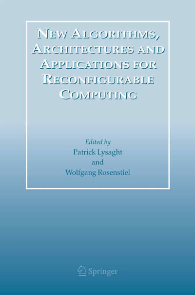 New Algorithms, Architectures and Applications for Reconfigurable Computing main product photo