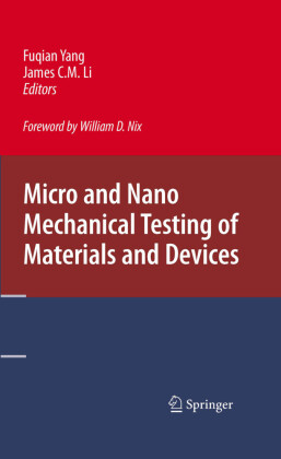 Micro and Nano Mechanical Testing of Materials and Devices