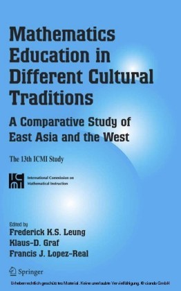 Mathematics Education in Different Cultural Traditions- A Comparative Study of East Asia and the West