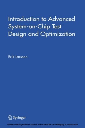 Introduction to Advanced System-on-Chip Test Design and Optimization