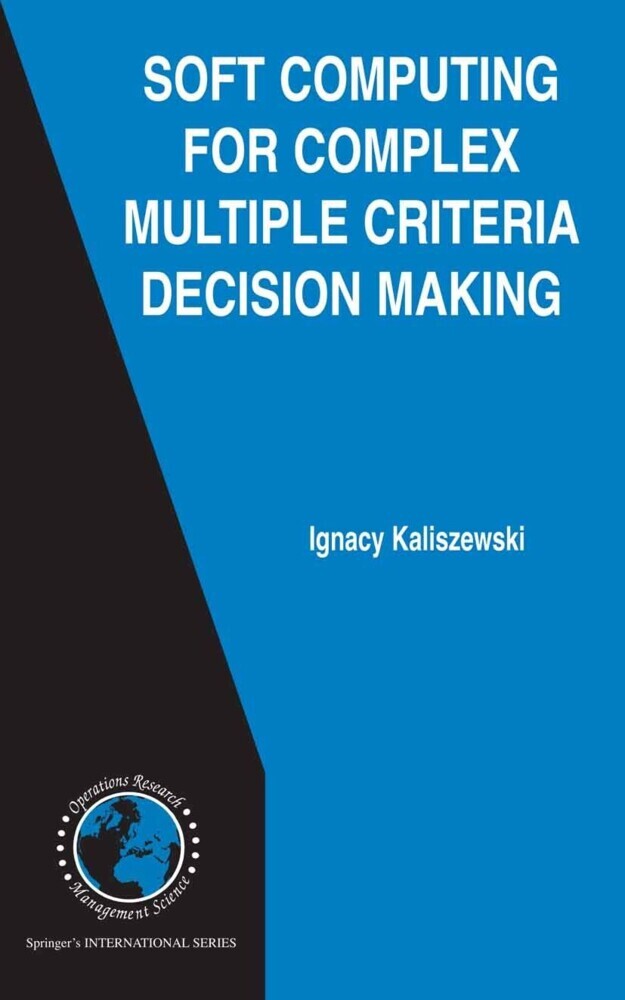 Soft Computing for Complex Multiple Criteria Decision Making main product photo