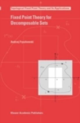 Fixed Point Theory for Decomposable Sets
