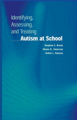 Identifying, Assessing, and Treating Autism at School