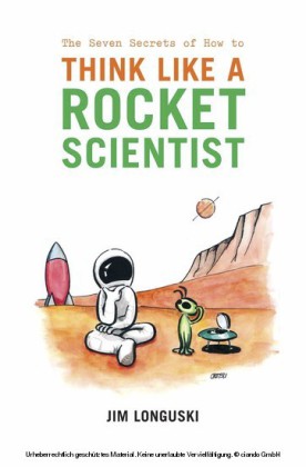 The Seven Secrets of How to Think Like a Rocket Scientist
