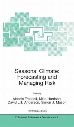 Seasonal Climate: Forecasting and Managing Risk