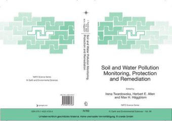 Soil and Water Pollution Monitoring, Protection and Remediation
