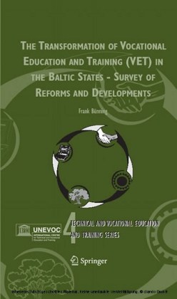 The Transformation of Vocational Education and Training (VET) in the Baltic States - Survey of Reforms and Developments