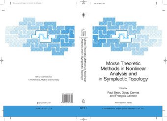 Morse Theoretic Methods in Nonlinear Analysis and in Symplectic Topology