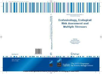 Ecotoxicology, Ecological Risk Assessment and Multiple Stressors