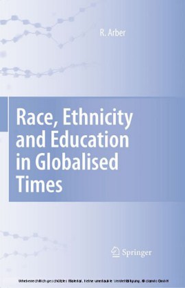 Race, Ethnicity and Education in Globalised Times