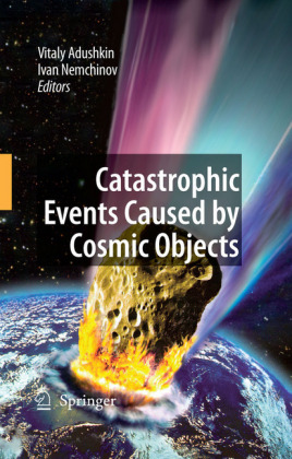 Catastrophic Events Caused by Cosmic Objects