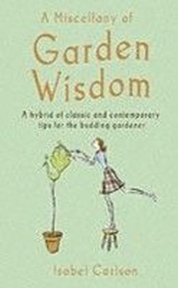 A Miscellany of Garden Wisdom