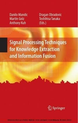 Signal Processing Techniques for Knowledge Extraction and Information Fusion
