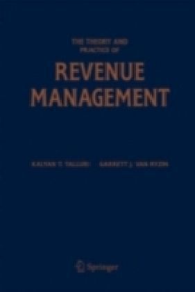 The Theory and Practice of Revenue Management