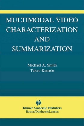 Multimodal Video Characterization and Summarization