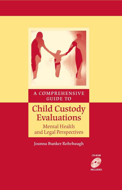 A Comprehensive Guide to Child Custody Evaluations: Mental Health and Legal Perspectives main product photo