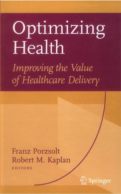 Optimizing Health: Improving the Value of Healthcare Delivery main product photo