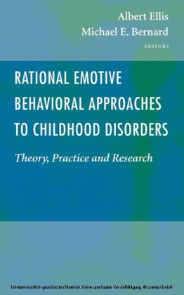 Rational Emotive Behavioral Approaches to Childhood Disorders