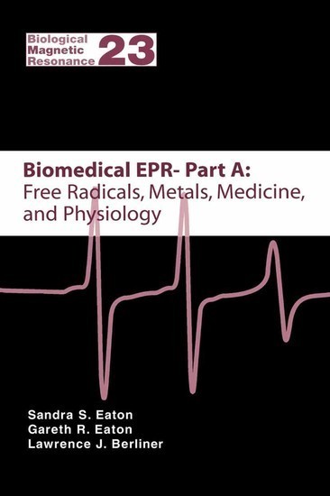 Biomedical EPR - Part A: Free Radicals, Metals, Medicine and Physiology main product photo