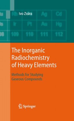 The Inorganic Radiochemistry of Heavy Elements