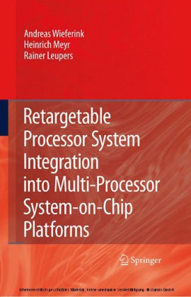 Retargetable Processor System Integration into Multi-Processor System-on-Chip Platforms