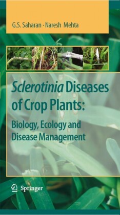 Sclerotinia Diseases of Crop Plants: Biology, Ecology and Disease Management