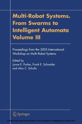 Multi-Robot Systems. From Swarms to Intelligent Automata, Volume III. Vol.3