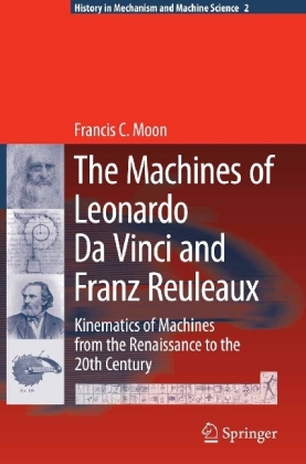 The Machines of Leonardo Da Vinci and Franz Reuleaux